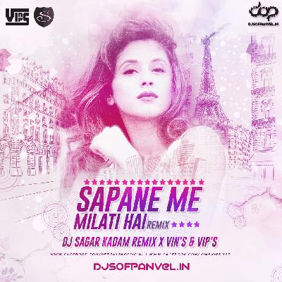 Sapne Mein Milti Hai – Remix – DJ Sagar Kadam Remix X VinS & VipS